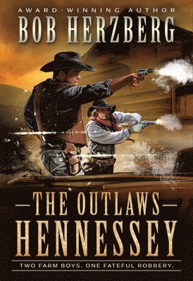 Bob Herzberg - The Outlaws Hennessey: A Classic Western Novel, Häftad