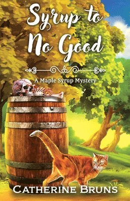 Catherine Bruns - Syrup to No Good, Häftad