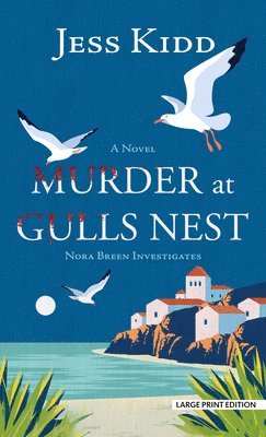 Jess Kidd - Murder at Gulls Nest, Inbunden