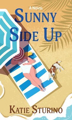 Katie Sturino - Sunny Side Up, Inbunden