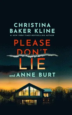 Christina Baker Kline, Anne Burt - Please Don't Lie: A Thriller, Inbunden