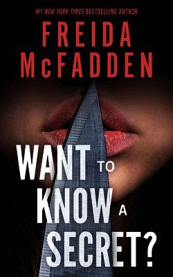 Freida McFadden - Want to Know a Secret?, Inbunden