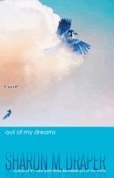 Sharon M. Draper - Out of My Dreams, Häftad