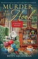 Betty Hechtman - Murder by the Hook, Häftad