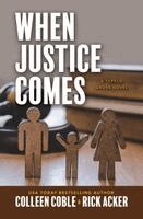 Colleen Coble, Rick Acker - When Justice Comes, Inbunden. Tillgänglighet: Tillfälligt slut