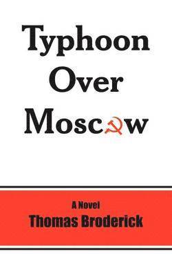 Thomas Broderick - Typhoon Over Moscow, Häftad