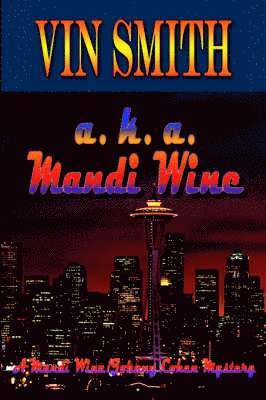 Vin Smith - a. K. a. Mandi Wine, Inbunden. Tillgänglighet: Lägg i varukorg