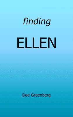Dee Greenberg - Finding Ellen, Häftad