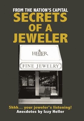 Izzy Heller - Secrets of a Jeweler, Inbunden. Tillgänglighet: Lägg i varukorg