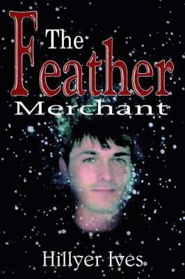 Hillyer Ives - Feather Merchant, Häftad