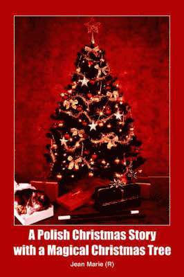 Jean Marie - Polish Christmas Story with a Magical Christmas Tree, Häftad