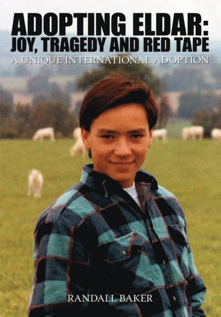 RANDALL BAKER - Adopting Eldar: Joy, Tragedy and Red Tape, E-bok