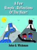 A Few Simple...Reflections Of The Heart