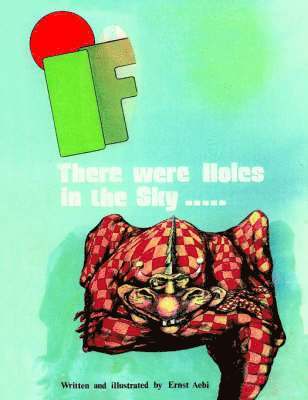 Ernst Aebi - If There Were Holes In The Sky, Häftad