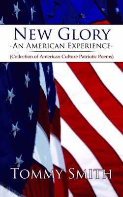 Tommy Smith - New Glory - An American Experience, Häftad