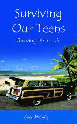 Surviving Our Teens