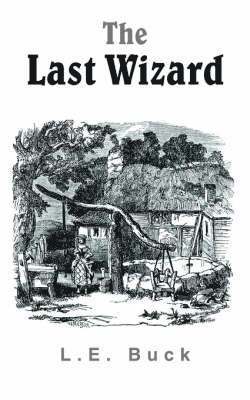 L.E. Buck - Last Wizard, Häftad