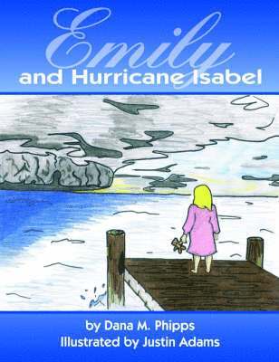 Dana M. Phipps - Emily and Hurricane Isabel, Häftad