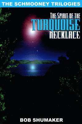 Bob Shumaker - Spirit of the Turquoise Necklace, Häftad. Tillgänglighet: Lägg i varukorg