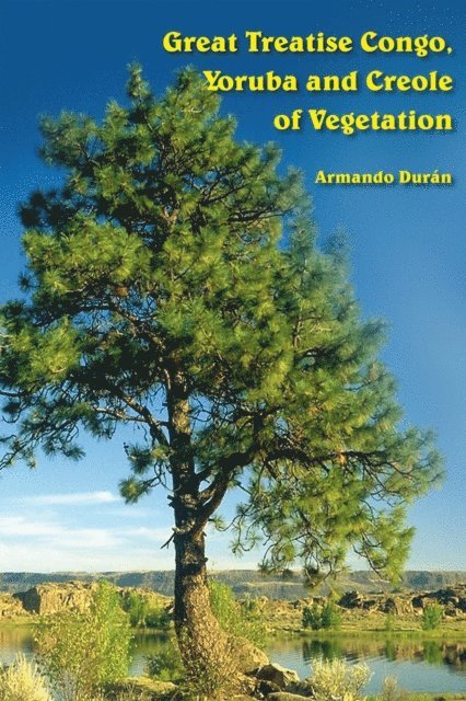 Armando Duran - Great Treatise Congo, Yoruba and Creole of Vegetation, E-bok