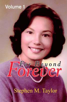 Stephen M. Taylor - Far Beyond Forever, Häftad