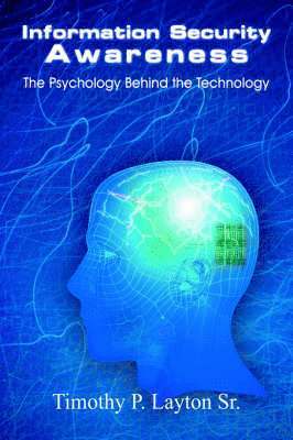 Information Security Awareness av Timothy P Layton Sr, Timothy P Layton Sr, Timothy P Layton