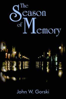 John W. Gorski - Season of Memory, Häftad