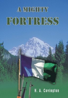 H. A. Covington - Mighty Fortress, Inbunden