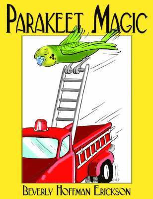 Beverly Hoffman Erickson - Parakeet Magic, Häftad. Tillgänglighet: Lägg i varukorg