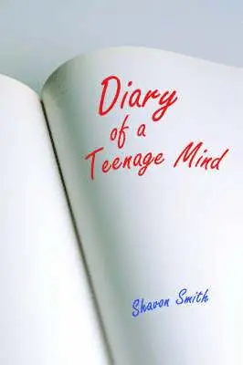 Shavon Smith - Diary of a Teenage Mind, Häftad. Tillgänglighet: Lägg i varukorg