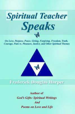 Frederick Douglas Harper - Spiritual Teacher Speaks, Häftad