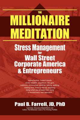 Paul B Farrell - Millionaire Meditation, Häftad. Tillgänglighet: Lägg i varukorg