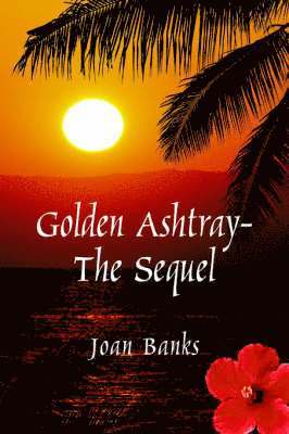 Joan Banks - Golden Ashtray-The Sequel, Häftad. Tillgänglighet: Lägg i varukorg