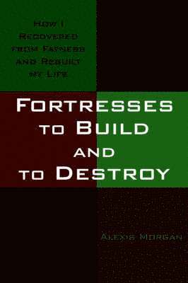 Alexis Morgan - Fortresses to Build and to Destroy, Häftad