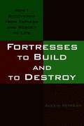 Fortresses to Build and to Destroy