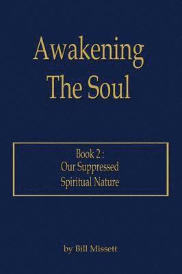Bill Missett - Awakening The Soul, Häftad. Tillgänglighet: Lägg i varukorg