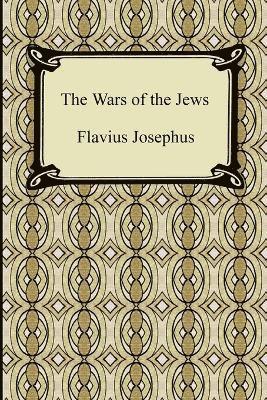Flavius Josephus, William Whiston - Wars of the Jews, Häftad