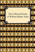 Collected Poetry of William Butler Yeats