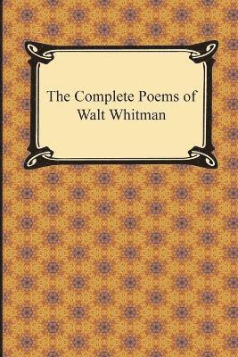 Walt Whitman - Complete Poems of Walt Whitman, Häftad