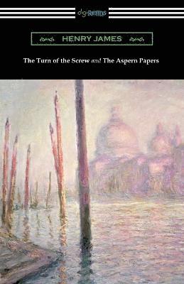 Henry James - Turn of the Screw and The Aspern Papers (with a Preface by Henry James), Häftad