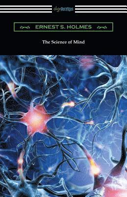 Ernest Shurtleff Holmes - The Science of Mind (The Original 1926 Edition), Häftad. Tillgänglighet: Lägg i varukorg
