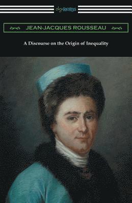 Jean-Jacques Rousseau - A Discourse on the Origin of Inequality (Translated by G. D. H. Cole), Häftad. Tillgänglighet: Lägg i varukorg