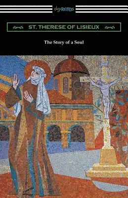 Saint Therese of Lisieux - The Story of a Soul: The Autobiography of St. Therese of Lisieux, Häftad. Tillgänglighet: Lägg i varukorg