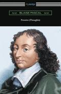 Penses (Thoughts): [Translated by W. F. Trotter with an Introduction by Thomas S. Kepler]