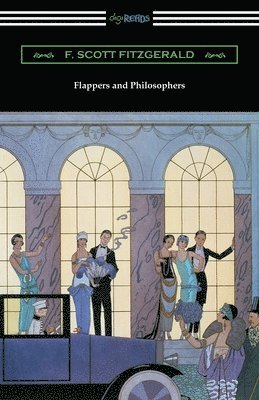 F. Scott Fitzgerald - Flappers and Philosophers, Häftad