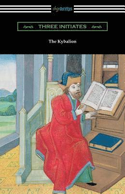 Three Intiates - The Kybalion, Häftad