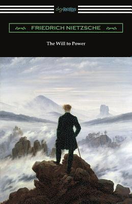 Friedrich Nietzsche - The Will to Power, Häftad