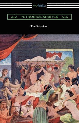 Petronius Arbiter - The Satyricon, Häftad