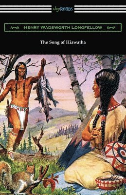 Henry Wadsworth Longfellow - Song of Hiawatha, Häftad
