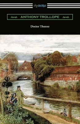 Anthony Trollope - Doctor Thorne, Häftad